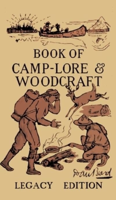 Cover for Daniel Carter Beard · The Book Of Camp-Lore And Woodcraft - Legacy Edition (Hardcover Book) (2019)