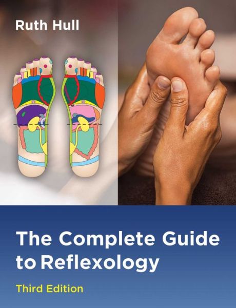 The Complete Guide to Reflexology - Ruth Hull - Książki - Inner Traditions Bear and Company - 9781644116258 - 29 września 2022