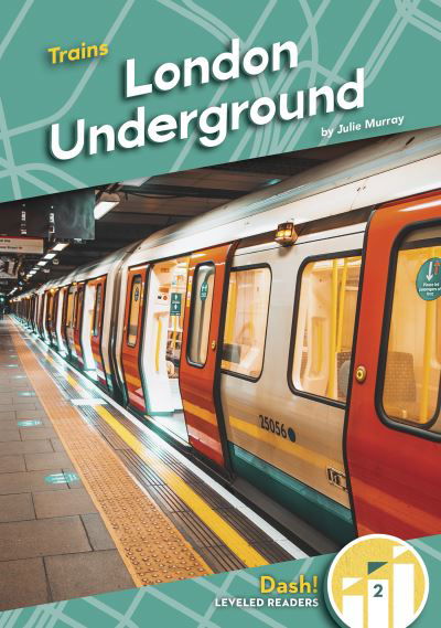 Cover for Julie Murray · Trains: London Underground (Paperback Book) (2022)