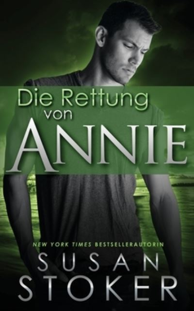 Cover for Susan Stoker · Die Rettung von Annie (Paperback Book) (2022)