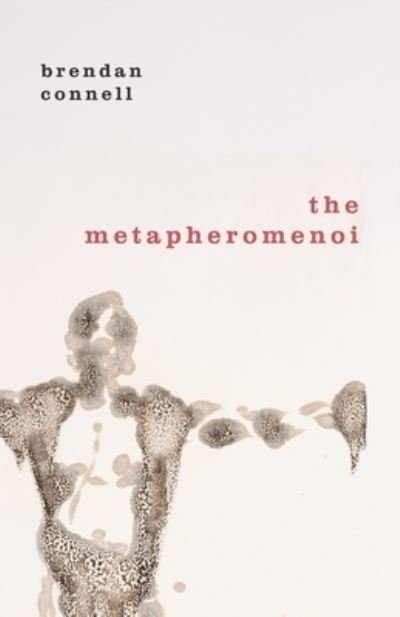 Cover for Brendan Connell · The Metapheromenoi (Paperback Book) (2020)