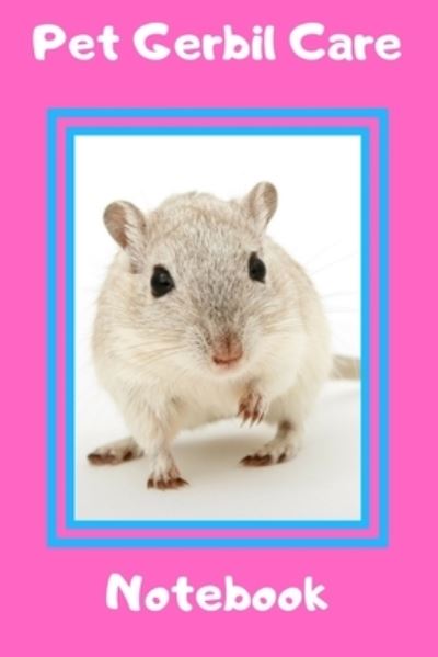 Cover for Petcraze Books · Pet Gerbil Care Notebook (Paperback Book) (2020)