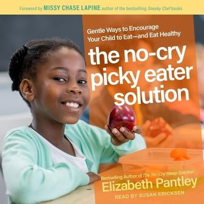 Cover for Elizabeth Pantley · The No-Cry Picky Eater Solution Lib/E (CD) (2018)