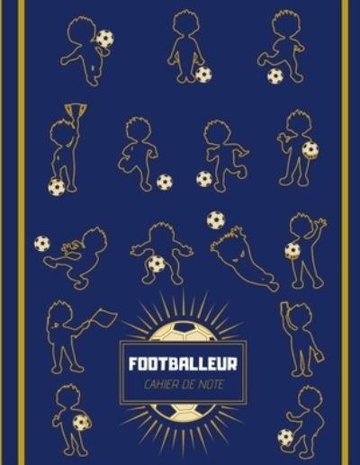 Cover for Cahiers Sports · Footballeur cahier de note (Paperback Book) (2019)