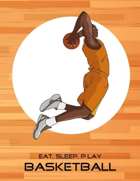 Cover for Emma Smith · Eat, Sleep, Play Basketball (Taschenbuch) (2019)