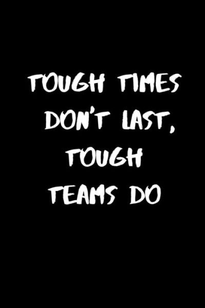 Cover for Briner Pb · Tough Times Don't Last, Tough Teams Do (Paperback Book) (2019)