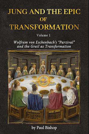 Cover for Paul Bishop · Jung and the Epic of Transformation (Book) (2024)