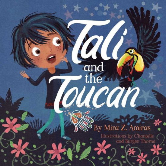 Mira Z. Amiras · Tali and the Toucan - Tali’s Tales (Hardcover Book) (2024)