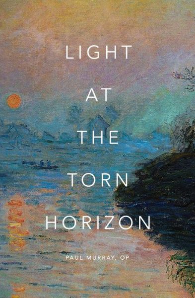 Cover for Paul Murray · Light at the Torn Horizon (Book) (2022)