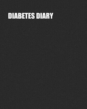 Diabetes Diary - Cpl Trackers - Boeken - Independently Published - 9781688594258 - 26 augustus 2019