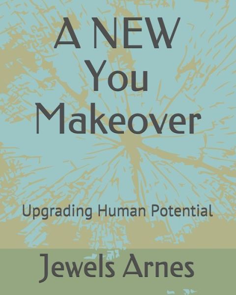 Cover for Jewels Arnes · A NEW You Makeover (Paperback Book) (2019)