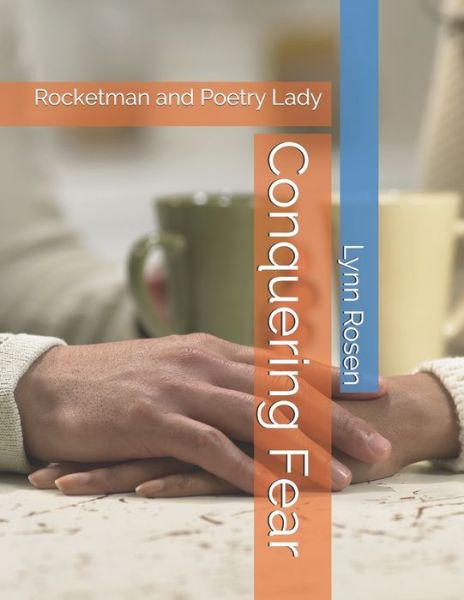 Cover for Lynn Rosen · Conquering Fear Rocketman and Poetry Lady (Pocketbok) (2019)