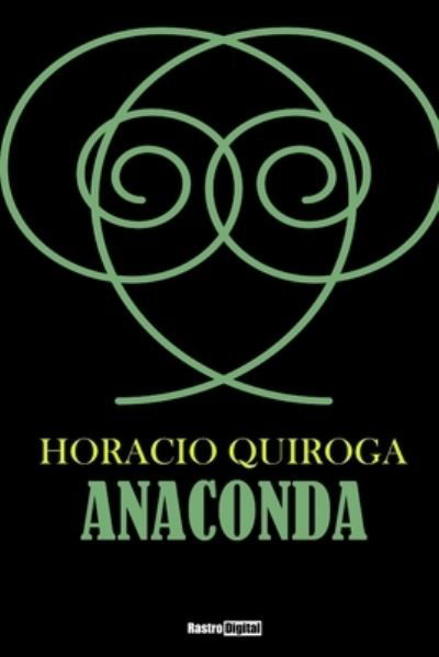 Cover for Horacio Quiroga · Anaconda (Paperback Book) (2019)