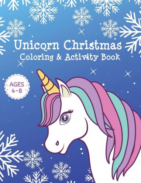 Cover for Happy Coloring Press · Unicorn Christmas Coloring &amp; Activity Book Ages 4-8 (Paperback Book) (2019)