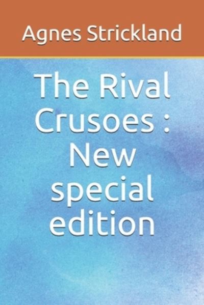 Cover for Agnes Strickland · The Rival Crusoes (Paperback Book) (2019)