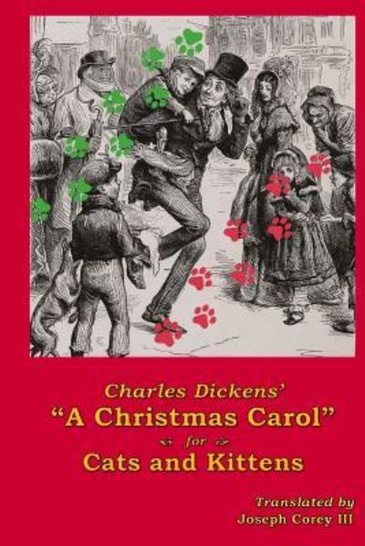 Cover for III Joseph Corey · Charles Dickens' A Christmas Carol for Cats and Kittens (Paperback Book) (2018)