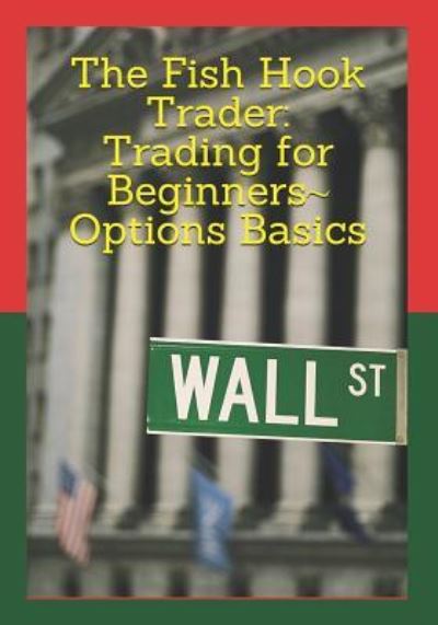 The Fish Hook Trader - James Nash - Books - Independently Published - 9781729145258 - October 23, 2018