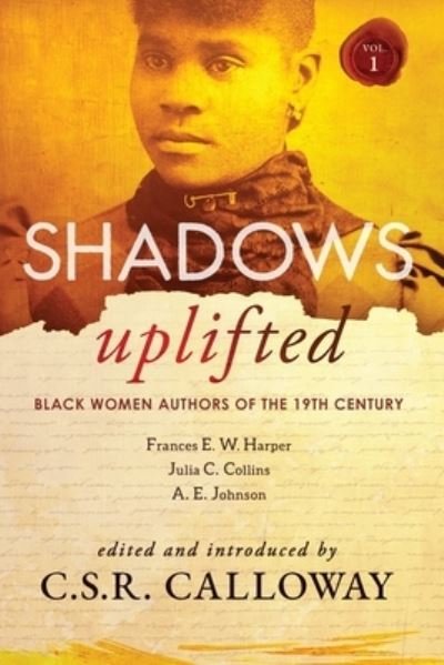 Cover for Frances Harper · Shadows Uplifted Volume I: Black Women Authors of 19th Century American Fiction - Shadows Uplifted (Paperback Book) (2022)
