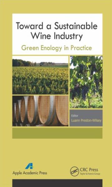 Cover for Luann Preston-wilsey · Toward a Sustainable Wine Industry: Green Enology Research (Hardcover Book) (2015)