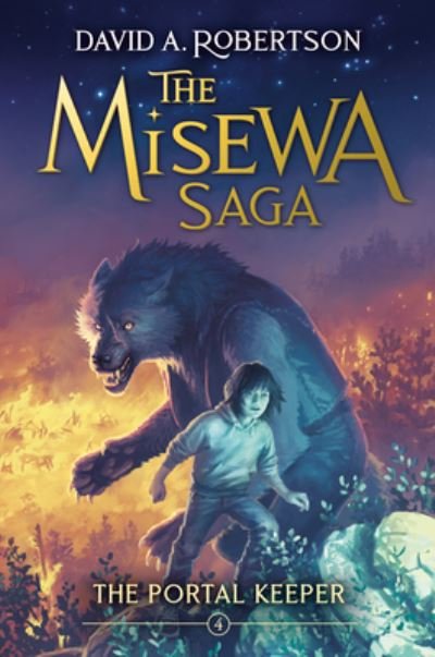 Cover for David A. Robertson · The Portal Keeper: The Misewa Saga, Book Four (Hardcover bog) (2023)