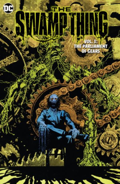 The Swamp Thing Volume 3: The Parliament of Gears - Ram V. - Bücher - DC Comics - 9781779520258 - 7. Februar 2023