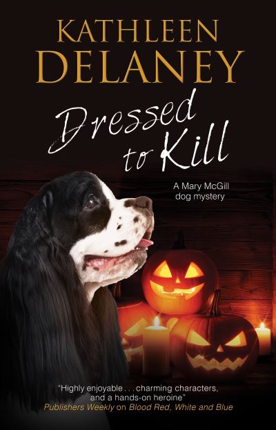 Cover for Kathleen Delaney · Dressed to Kill - A Mary McGill Canine Mystery (Paperback Book) [Main edition] (2020)