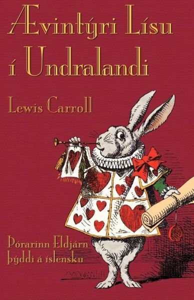 Evintyri Lisu I Undralandi - Lewis Carroll - Kirjat - Evertype - 9781782010258 - perjantai 1. helmikuuta 2013