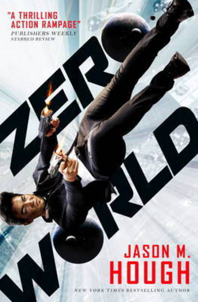 Zero World - Jason M. Hough - Livros - Titan Books Ltd - 9781783295258 - 18 de agosto de 2015