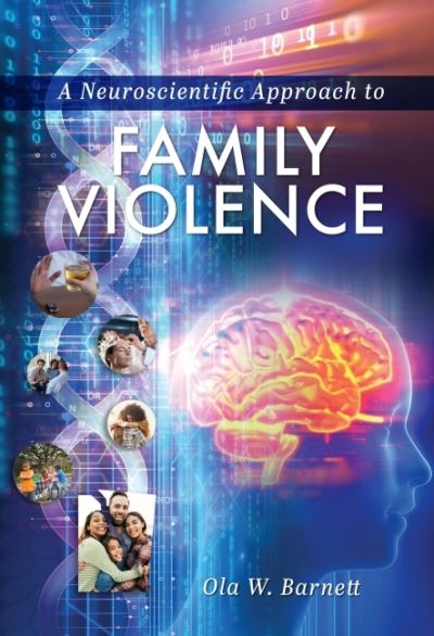 Cover for Ola W. Barnett · A Neuroscientific Approach to Family Violence (Paperback Book) (2020)