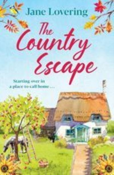 Cover for Jane Lovering · The Country Escape: An uplifting, funny, romantic read (Pocketbok) [Large type / large print edition] (2020)
