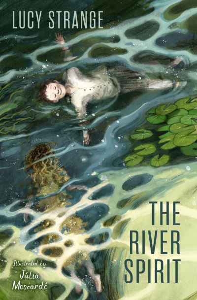 Cover for Lucy Strange · The River Spirit (Paperback Book) (2024)
