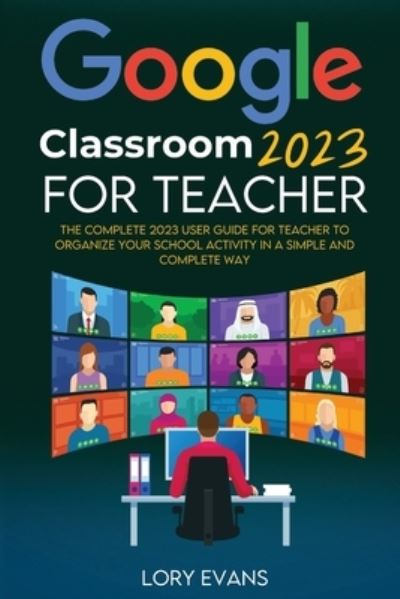 Cover for Lory Evans · Google Classroom 2023 for Teachers (Book) (2023)