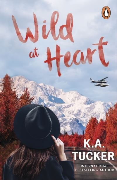 Cover for K.A. Tucker · Wild at Heart (Pocketbok) (2023)