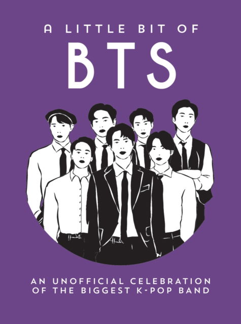 Cover for Summersdale Publishers · A Little Bit of BTS: An Unofficial Celebration of the World's Biggest Boy Band (Hardcover Book) (2025)