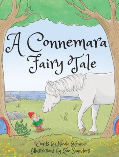 A Connemara Fairy Tale - Nicola Heanue - Books - Nicola Heanue - 9781838537258 - October 1, 2020