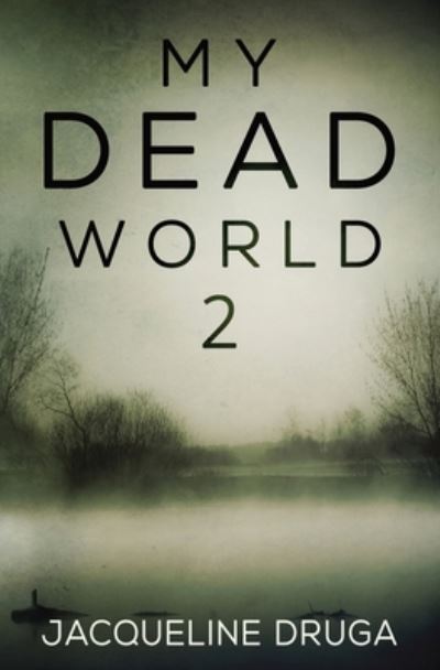 Cover for Jacqueline Druga · My Dead World 2 (Book) (2022)