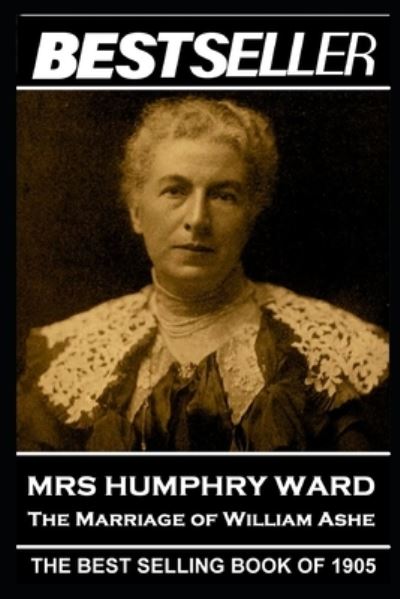 Cover for Mrs Humphry Ward · Mrs Humphry Ward - The Marriage of William Ashe (Taschenbuch) (2019)