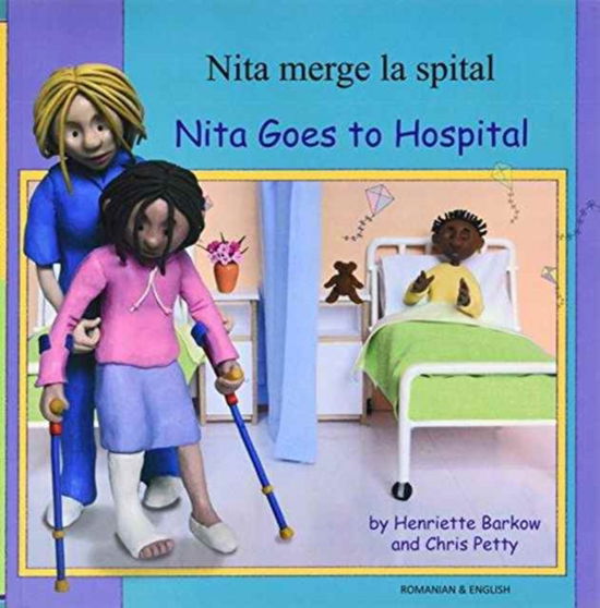 Nita Goes to Hospital in Romanian and English - First Experiences - Henriette Barkow - Books - Mantra Lingua - 9781844448258 - April 20, 2005