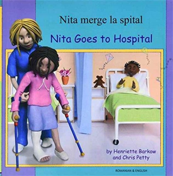 Cover for Henriette Barkow · Nita Goes to Hospital in Romanian and English - First Experiences (Paperback Book) (2005)