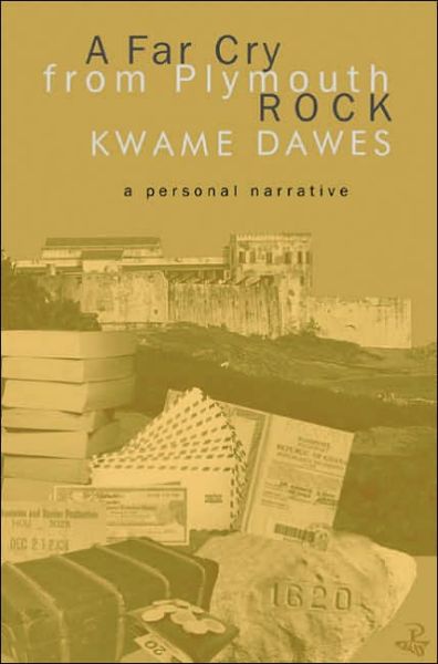 Cover for Kwame Dawes · A Far Cry from Plymouth Rock: A Personal Narrative (Paperback Book) (2007)