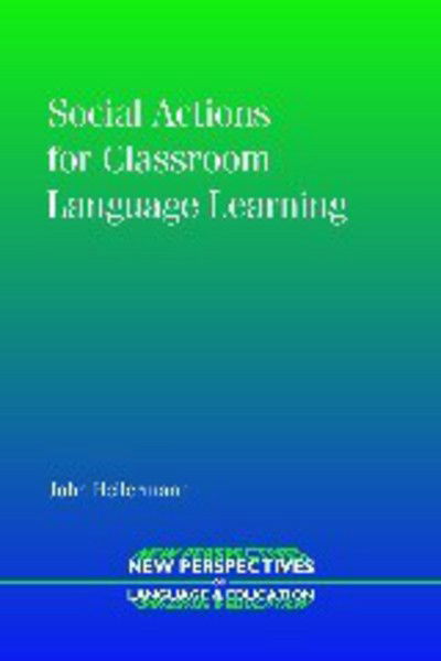 Cover for John Hellermann · Social Actions for Classroom Language Learning - New Perspectives on Language and Education (Paperback Book) (2008)