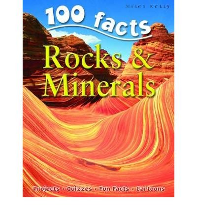 100 Facts Rocks & Minerals - 100 Facts - Steve Parker - Böcker - Miles Kelly Publishing Ltd - 9781848101258 - 1 april 2018