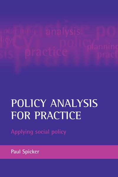 Cover for Spicker, Paul (Robert Gordon University) · Policy analysis for practice: Applying social policy (Paperback Book) (2006)