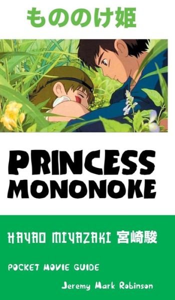 Cover for Jeremy Mark Robinson · Princess Mononoke (Gebundenes Buch) (2016)