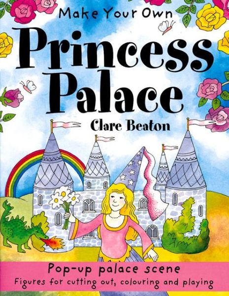 Cover for Clare Beaton · Make Your Own Princess Palace - Make Your Own (Paperback Book) (2005)