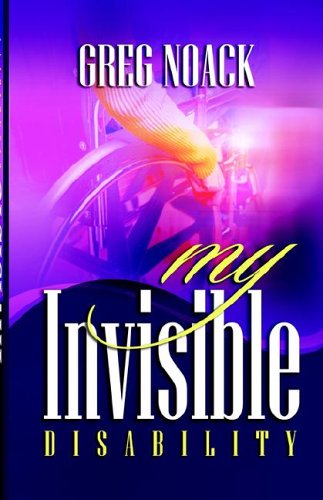 Cover for Greg Noack · My Invisible Disability (Paperback Book) (2006)