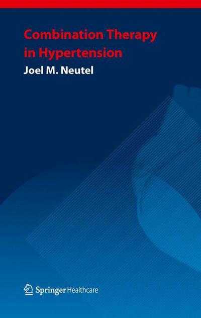 Cover for Joel M. Neutel · Combination Therapy in Hypertension (Paperback Book) [2011 edition] (2014)