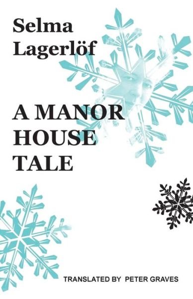 Cover for Selma Lagerlof · A Manor House Tale - Lagerlof in English (Taschenbuch) (2015)