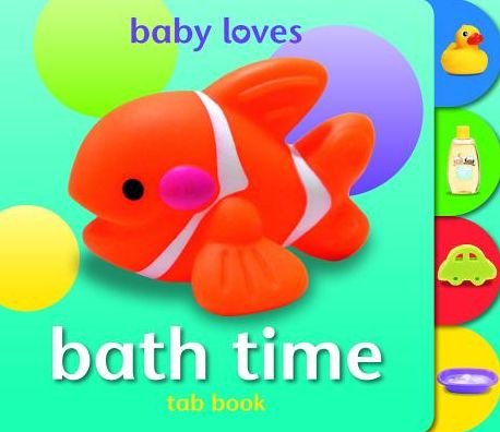 Cover for Anna Award · Baby Loves Tab Books: Bath Time - Baby Loves Tab Books (Kartongbok) (2016)