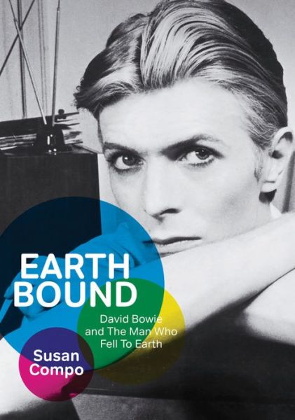 Cover for Susan Compo · Earthbound: David Bowie and The Man Who Fell To Earth (Paperback Book) (2017)